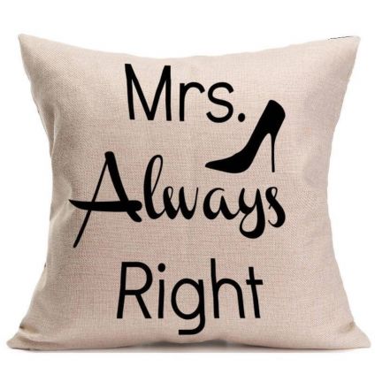 Mrs Always Right Quotes Cushion With Filler