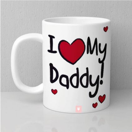 I Love My Dady Mug