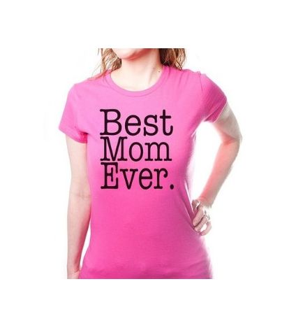 BEST MOM EVER TSHIRT Mothers Day TEE